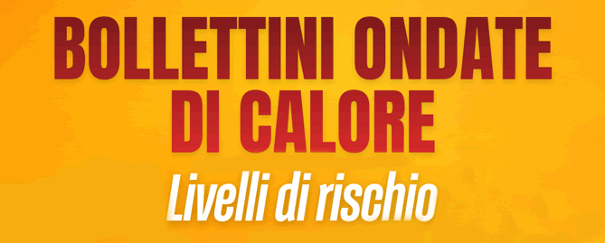Bollettini sulle ondate di calore - Ministero della Salute
